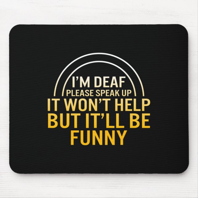 Awareness Month I'm Deaf Please Speak Up Asl Langu Mouse Mat (Front)