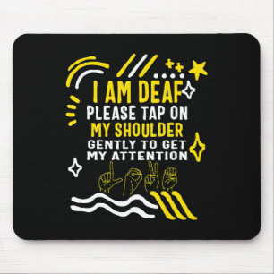 Awareness Month I'm Deaf Tap My Shoulder Asl Langu Mouse Mat