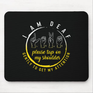 Awareness Month I'm Deaf Tap My Shoulder Asl Langu Mouse Mat