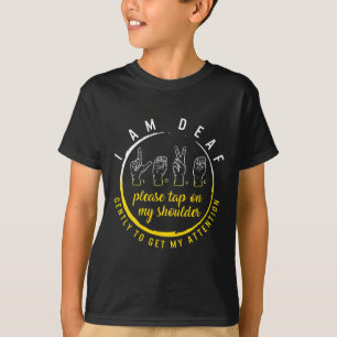 Awareness Month I'm Deaf Tap My Shoulder Asl Langu T-Shirt
