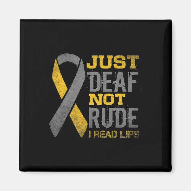 Awareness Month Just Deaf Not Rude Asl Sign Langua Magnet (Front)