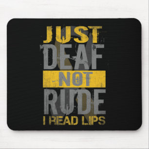 Awareness Month Just Deaf Not Rude Asl Sign Langua Mouse Mat