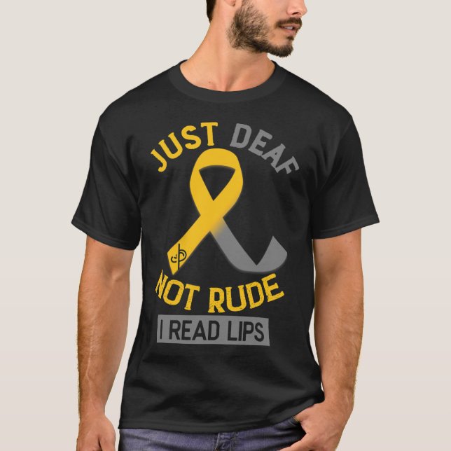 Awareness Month Just Deaf Not Rude Asl Sign Langua T-Shirt (Front)