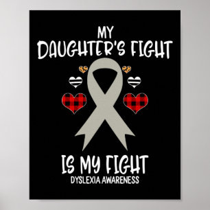 Awareness My Daughter's Fight Is My Fight Mum  Poster