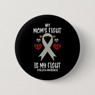 Awareness My Mum's Fight Is My Fight 6 Cm Round Badge