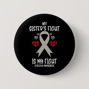 Awareness My Sister's Fight Is My Fight 6 Cm Round Badge
