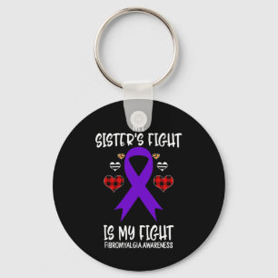 Awareness My Sister's Fight Is My Fight Key Ring