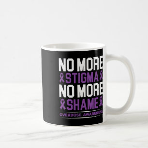Awareness No More Stigma No More Shame Addiction Coffee Mug