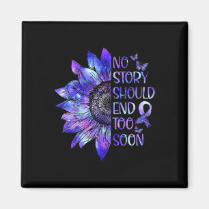 Awareness No Story Should End Too Soon Warrior Magnet