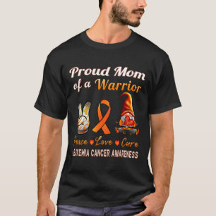 Awareness Orange Cancer Ribbon Proud Mum Of Warrio T-Shirt