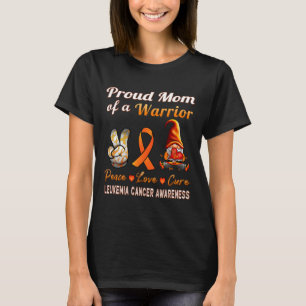 Awareness Orange Cancer Ribbon Proud Mum Of Warrio T-Shirt