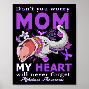 Awareness Ribbon My Heart Will Never Forget Mum Poster