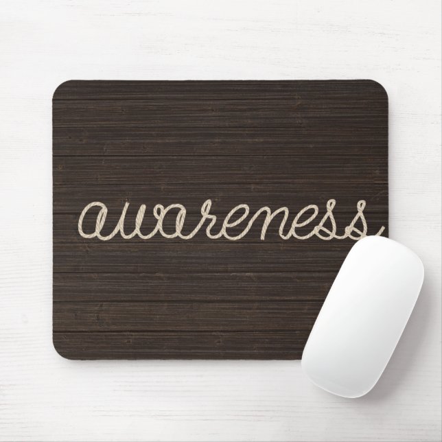 AWARENESS Rope Text On Dark Wood Mouse Mat (With Mouse)