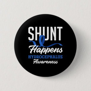 Awareness Shunt Happens Hydrocephalus Warrior 6 Cm Round Badge