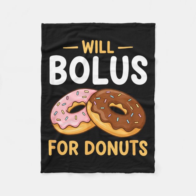 Awareness Will Bolus For Donuts, Diabetes (t1d) Bo Fleece Blanket (Front)
