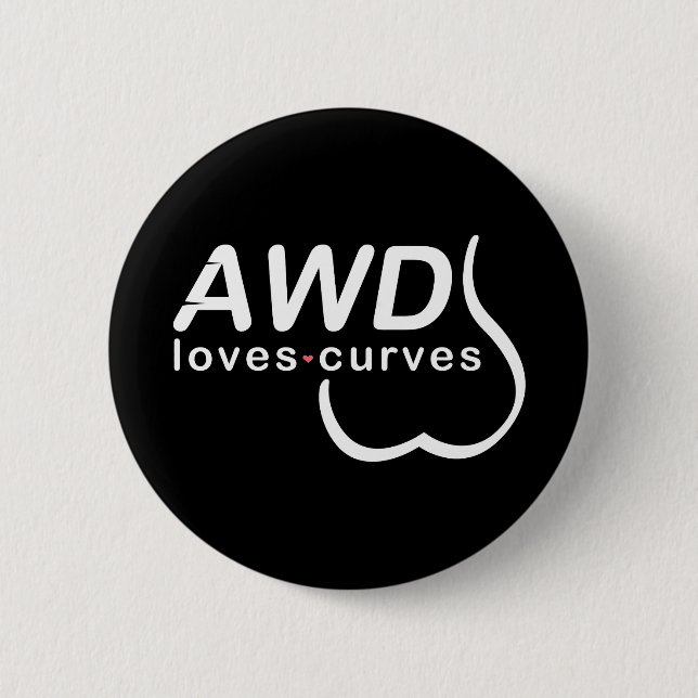 AWD Loves Curves Button (Front)