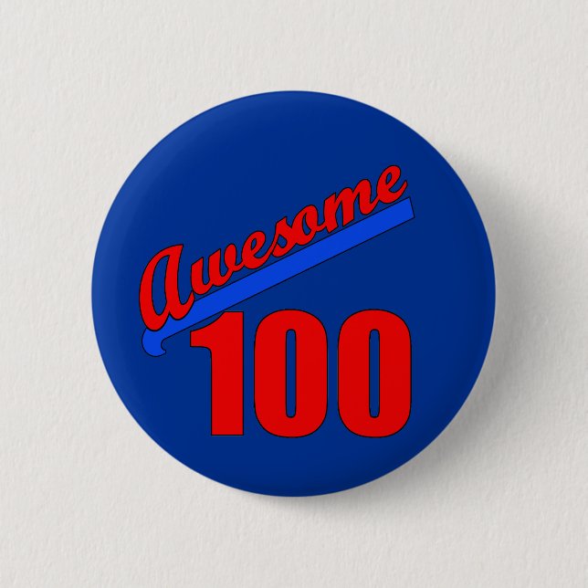 Awesome 100 Awesome at 100 Years Old 6 Cm Round Badge (Front)