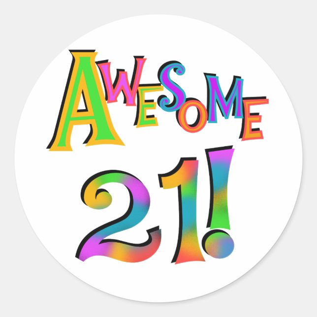 Awesome 21 Birthday T-shirts and Gifts Classic Round Sticker (Front)