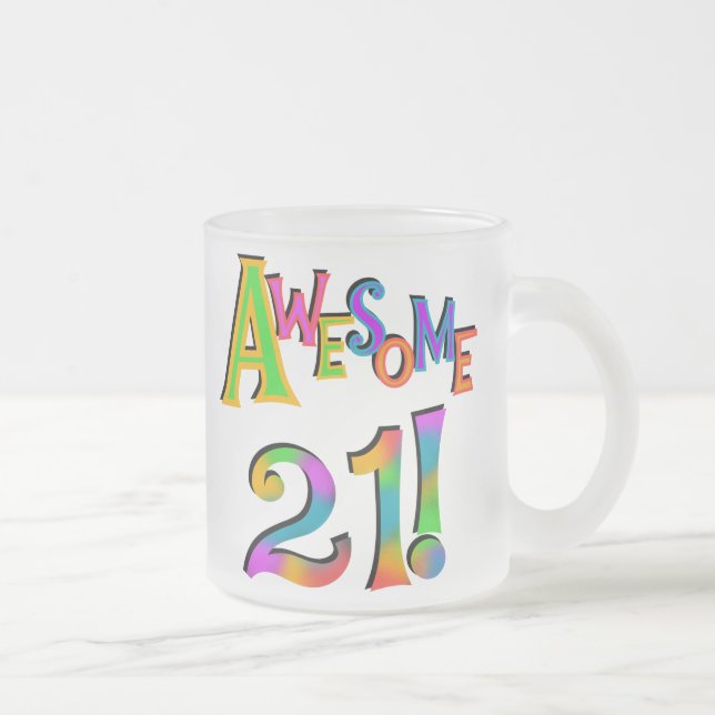 Awesome 21 Birthday T-shirts and Gifts Frosted Glass Coffee Mug (Right)