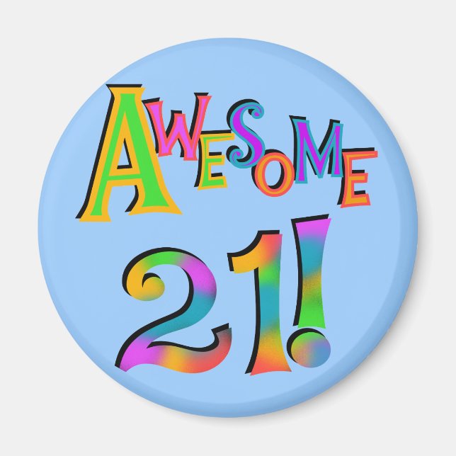 Awesome 21 Birthday T-shirts and Gifts Magnet (Front)