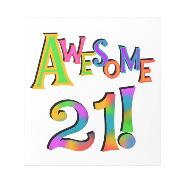 Awesome 21 Birthday T-shirts and Gifts Notepad (Front)