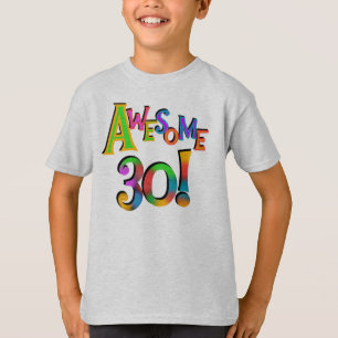 Awesome 30 Birthday T-shirts and Gifts