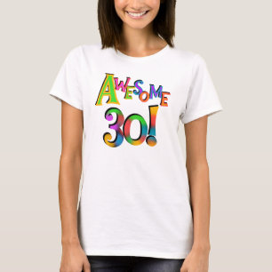 Awesome 30 Birthday T-shirts and Gifts