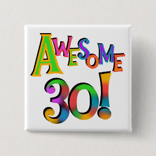 Awesome 30 Birthday T-shirts and Gifts 15 Cm Square Badge
