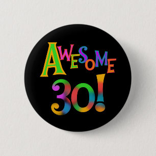 Awesome 30 Birthday T-shirts and Gifts 6 Cm Round Badge