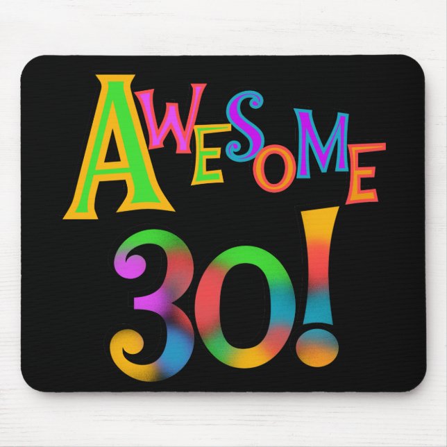 Awesome 30 Birthday T-shirts and Gifts Mouse Mat (Front)