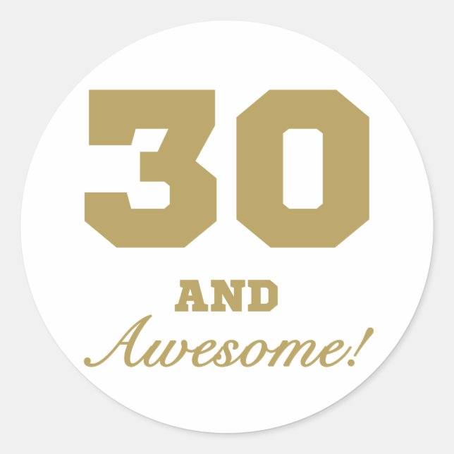 Awesome 30th Birthday Classic Round Sticker (Front)
