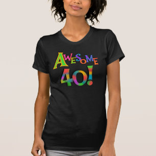 Awesome 40 Birthday T-shirts and Gifts