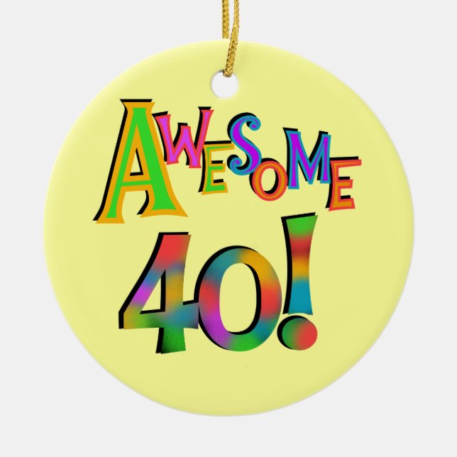 Awesome 40 Birthday T-shirts and Gifts Ceramic Tree Decoration (Front)