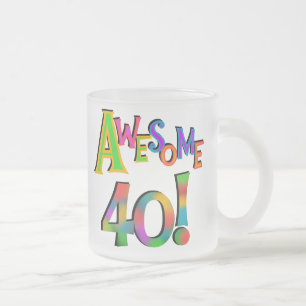 Awesome 40 Birthday T-shirts and Gifts Frosted Glass Coffee Mug