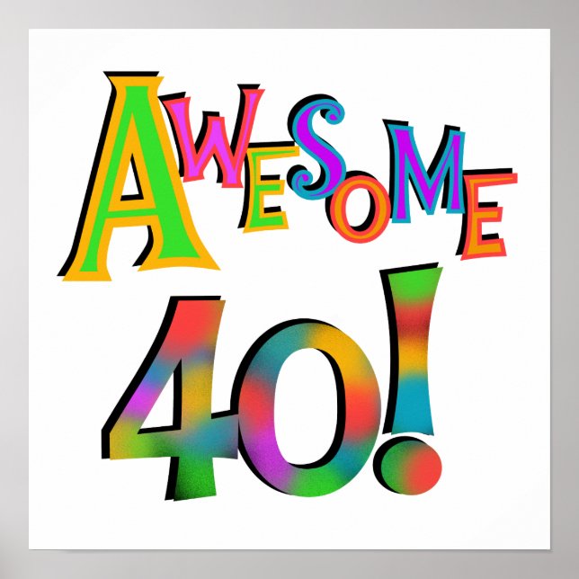 Awesome 40 Birthday T-shirts and Gifts Poster (Front)