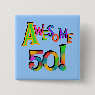 Awesome 50 Birthday T-shirts and Gifts 15 Cm Square Badge