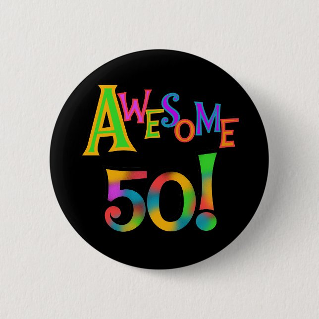 Awesome 50 Birthday T-shirts and Gifts 6 Cm Round Badge (Front)