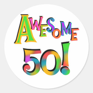 Awesome 50 Birthday T-shirts and Gifts Classic Round Sticker