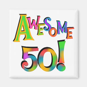 Awesome 50 Birthday T-shirts and Gifts Magnet