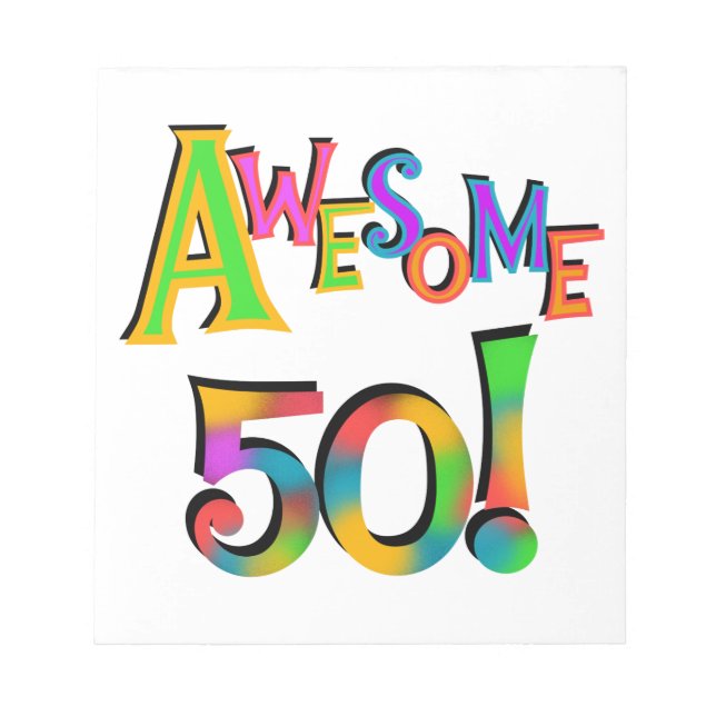 Awesome 50 Birthday T-shirts and Gifts Notepad (Front)