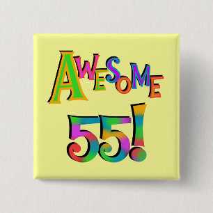 Awesome 55 Birthday T-shirts and Gifts 15 Cm Square Badge