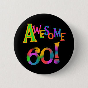 Awesome 60 Birthday T-shirts and Gifts 6 Cm Round Badge