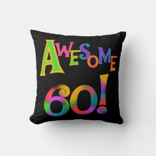 Awesome 60 Birthday T-shirts and Gifts Cushion