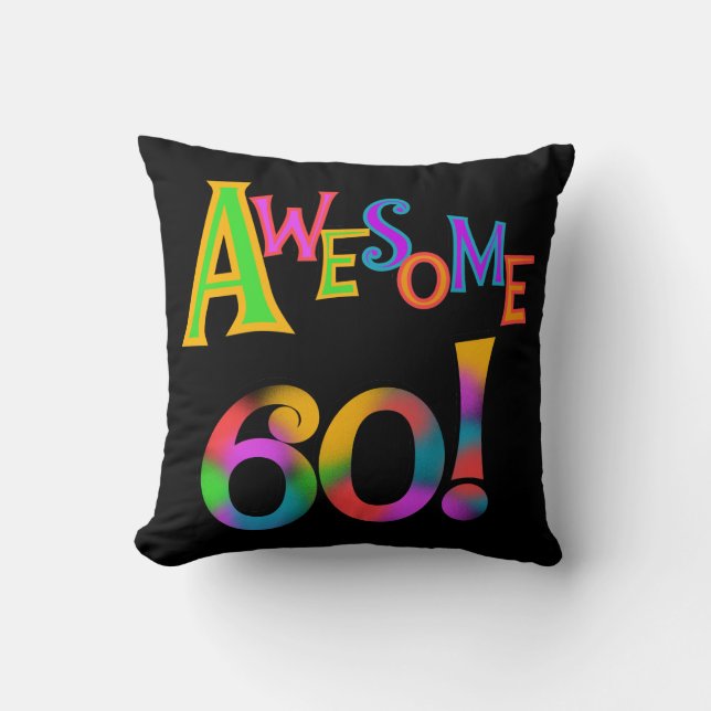 Awesome 60 Birthday T-shirts and Gifts Cushion (Front)