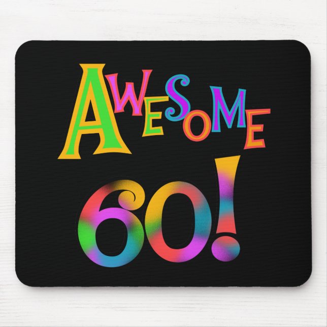 Awesome 60 Birthday T-shirts and Gifts Mouse Mat (Front)