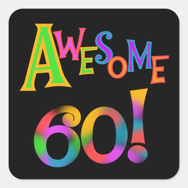 Awesome 60 Birthday T-shirts and Gifts Square Sticker (Front)