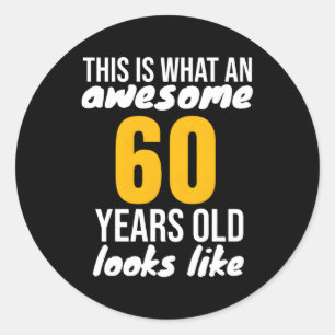 Awesome 60 Looks Like 60Th 60 Classic Round Sticker