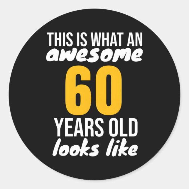 Awesome 60 Looks Like 60Th 60 Classic Round Sticker (Front)