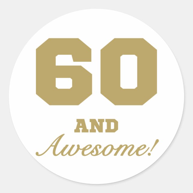 Awesome 60th Birthday Classic Round Sticker (Front)