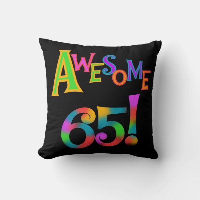 Awesome 65 Birthday Tshirts and Gifts Cushion (Front)